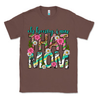 Chestnut oh honey i am that mom mothers day Classic Tee - texasbilliewilder