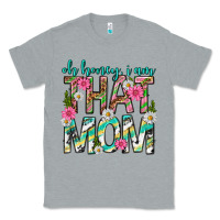 Heather Grey oh honey i am that mom mothers day Classic Tee - texasbilliewilder