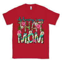 Red oh honey i am that mom mothers day Classic Tee - texasbilliewilder