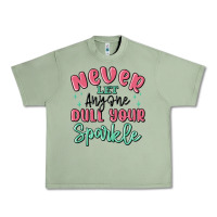 Oil Green never let anyone dull your sparkle Urban Heavy Tee - MaliasSmallBusiness