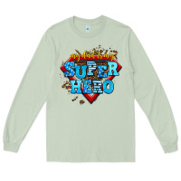 Matcha my dad is my super hero Long Sleeve Tee - AdoDesignShop