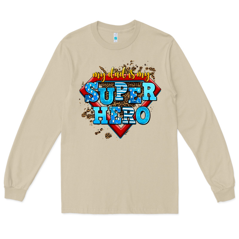 My Dad Is My Super Hero Long Sleeve Tee by AdoDesignShop | Teevron