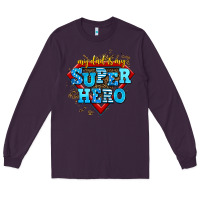 Plum my dad is my super hero Long Sleeve Tee - AdoDesignShop