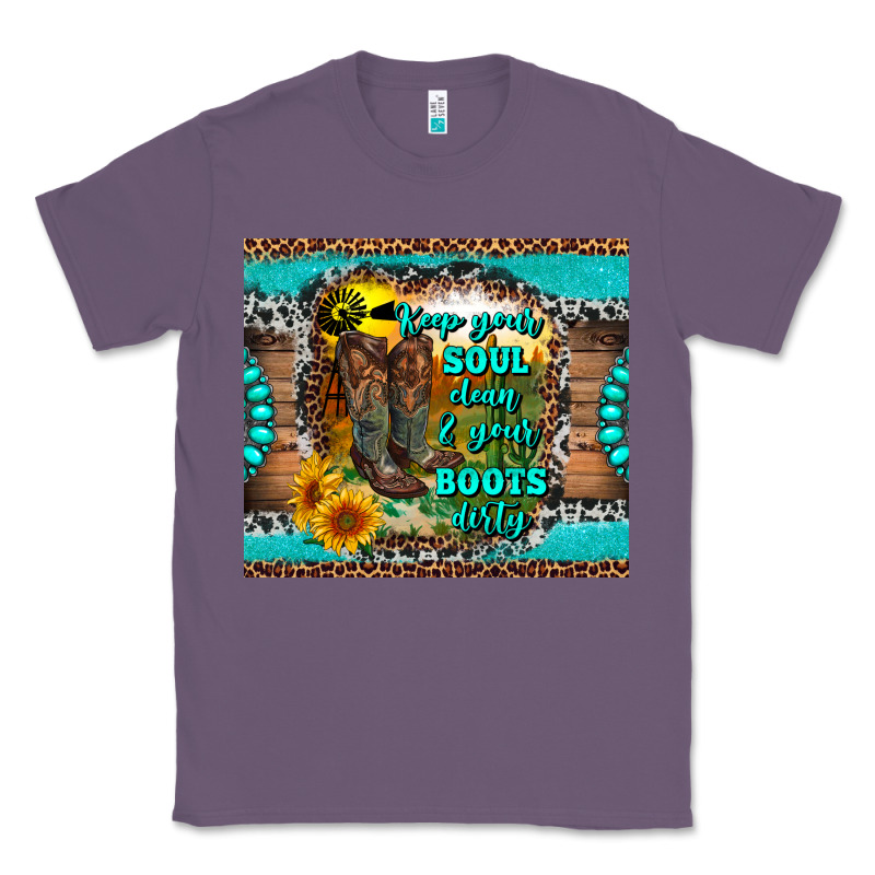 Keep Your Soul Clean And Your Boots Dirty Classic Tee by RanaPortraitStore | Teevron