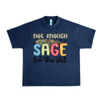 Navy not enough sage for this shit Urban Heavy Tee - MaliasSmallBusiness