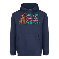 Navy i am street so look both ways before you cross me Heavyweight Hoodie - AdoDesignShop