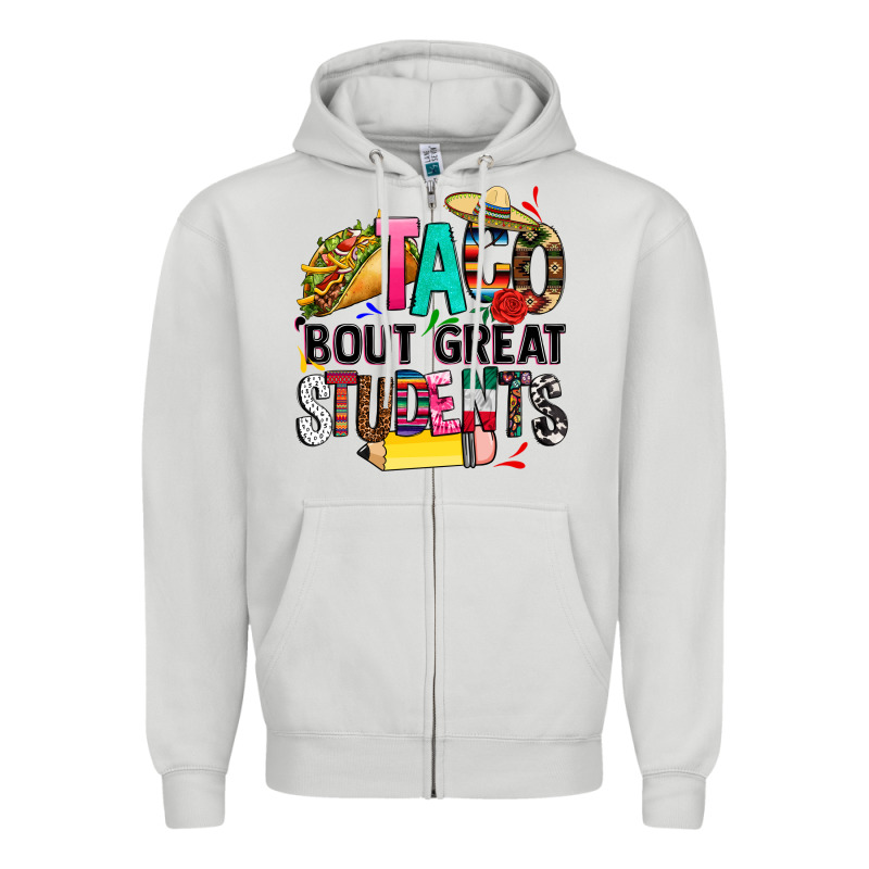 Taco Bout Great Students Zipper Hoodie by CTS Tumbler Store | Teevron