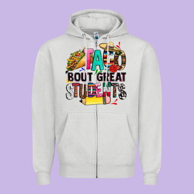 Taco Bout Great Students Zipper Hoodie Designed By Cts Tumbler Store