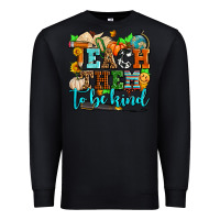 Black teach them to be kind with pumpkins and fall Premium Sweatshirt - AdoDesignShop