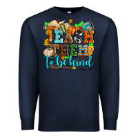 Navy teach them to be kind with pumpkins and fall Premium Sweatshirt - AdoDesignShop