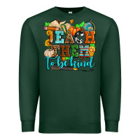 Sports Green teach them to be kind with pumpkins and fall Premium Sweatshirt - AdoDesignShop
