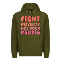Army Green fight poverty not poor people Premium Hoodie - MaliasSmallBusiness