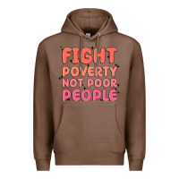 Chestnut fight poverty not poor people Premium Hoodie - MaliasSmallBusiness