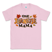 Bubblegum Pink one thankful mama Classic Tee - texasbilliewilder