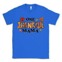 True Royal one thankful mama Classic Tee - texasbilliewilder