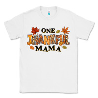 White one thankful mama Classic Tee - texasbilliewilder