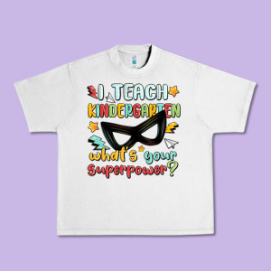 I Teach Kindergarten Whats Your Superpower Urban Heavy Tee Designed By Maliassmallbusiness