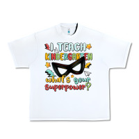 White i teach kindergarten whats your superpower Urban Heavy Tee - MaliasSmallBusiness