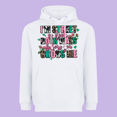 Floral I Am Street So Look Both Ways Before You Cr Heavyweight Hoodie Designed By Adodesignshop
