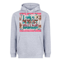 Heather Grey i am a dentist what's your superpower Heavyweight Hoodie - JahusDesignShop