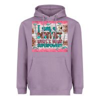 Lavender i am a dentist what's your superpower Heavyweight Hoodie - JahusDesignShop