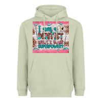 Matcha i am a dentist what's your superpower Heavyweight Hoodie - JahusDesignShop