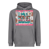 Storm i am a dentist what's your superpower Heavyweight Hoodie - JahusDesignShop
