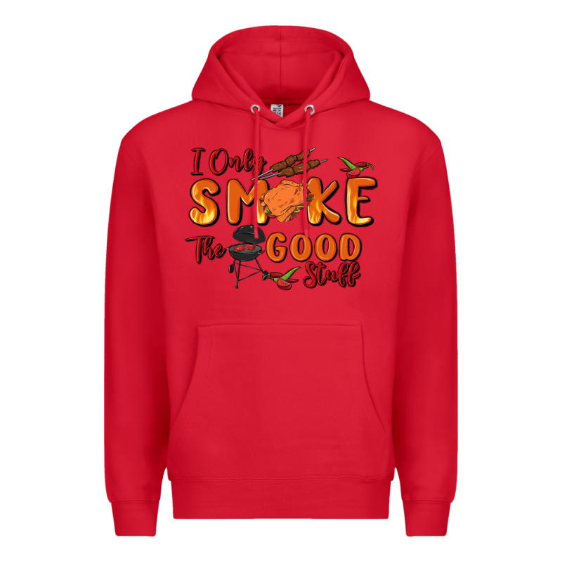 I Only Smoke The Good Stuff Premium Hoodie by MaliasSmallBusiness | Teevron