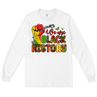 White we are black history Long Sleeve Tee - Zillion Design Studio