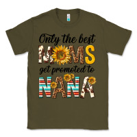 Army Green only the best moms get promoted to nana Classic Tee - texasbilliewilder
