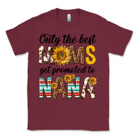 Burgundy only the best moms get promoted to nana Classic Tee - texasbilliewilder