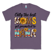 Lavender only the best moms get promoted to nana Classic Tee - texasbilliewilder