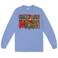 Colony Blue mexican mom Long Sleeve Tee - Zillion Design Studio