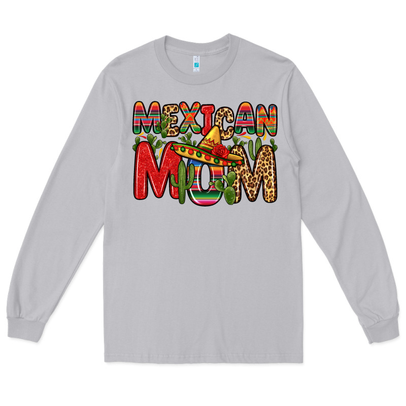 Mexican Mom Long Sleeve Tee by Zillion Design Studio | Teevron