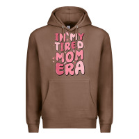 Chestnut in my tired mom era Premium Hoodie - MaliasSmallBusiness