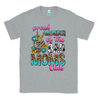 Proud Member Of The Bad Moms Club Classic Tee | Teevron