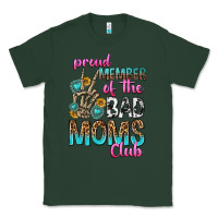 Sports Green proud member of the bad moms club Classic Tee - texasbilliewilder