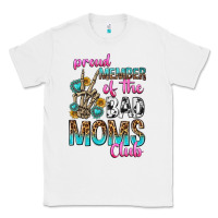 White proud member of the bad moms club Classic Tee - texasbilliewilder