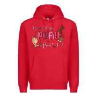 Red but did you pray about it Premium Hoodie - MaliasSmallBusiness