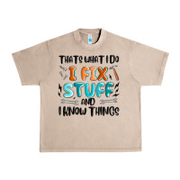 French Oak thats what i do i fix stuff and i know things Urban Heavy Tee - MaliasSmallBusiness