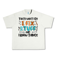 Pistachio thats what i do i fix stuff and i know things Urban Heavy Tee - MaliasSmallBusiness