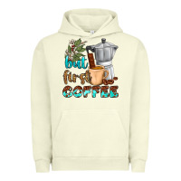 Coffee Cups But First Coffee Urban Hoodie | Teevron