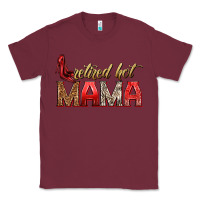 Burgundy retired hot mama Classic Tee - texasbilliewilder