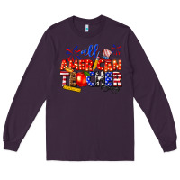 Plum all american teacher Long Sleeve Tee - texasbilliewilder