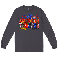 Smoke all american teacher Long Sleeve Tee - texasbilliewilder