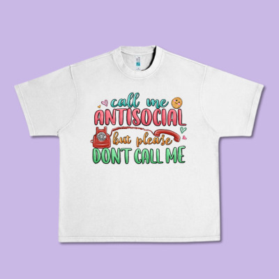 Urban Heavy Tee call me antisocial but please dont call me