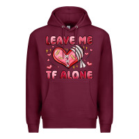 Burgundy leave me tf alone valentines day Premium Hoodie - MaliasSmallBusiness
