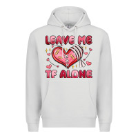 Dove Grey leave me tf alone valentines day Premium Hoodie - MaliasSmallBusiness