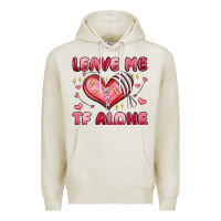 Oatmeal Heather leave me tf alone valentines day Premium Hoodie - MaliasSmallBusiness