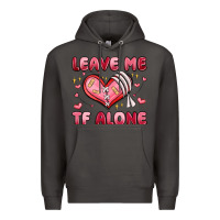 Smoke leave me tf alone valentines day Premium Hoodie - MaliasSmallBusiness